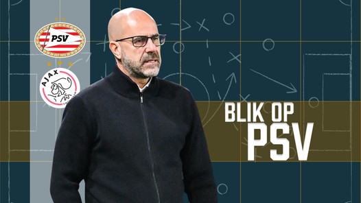 Dit kan Ajax verwachten van PSV