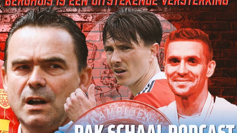 Extra Pak Schaal Podcast: 'Berghuis kan iets toevoegen aan spel Ajax'
