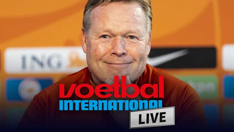 VI Live: Koeman over Ajax, de ziekenboeg bij Oranje en de clash met Frankrijk