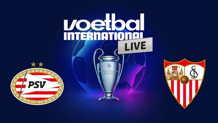VI Live: geen doelpunten in eerste helft van PSV - Sevilla
