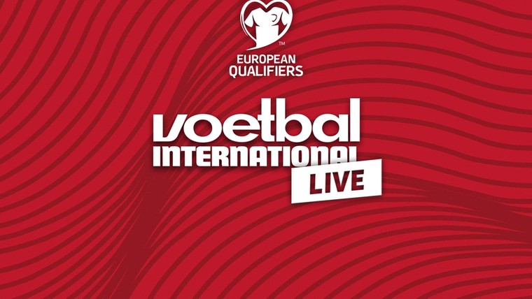 VI Live: lees hier alle gebeurtenissen van deze interlandzondag terug